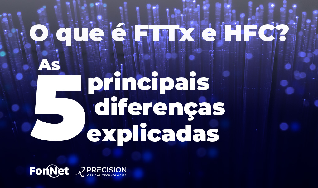 O que é FTTx e HFC? As 5 principais diferenças, explicadas